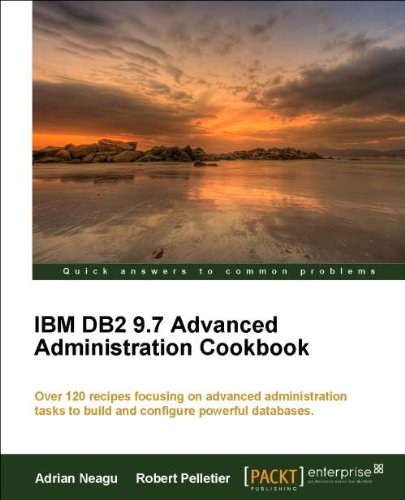 IBM DB2 9.7 Advanced Administration Cookbook