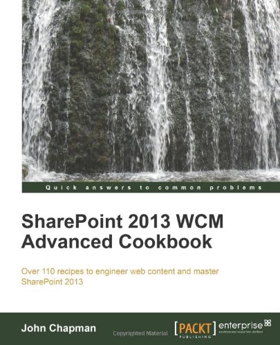 Sharepoint 2013 Wcm Advanced Cookbook