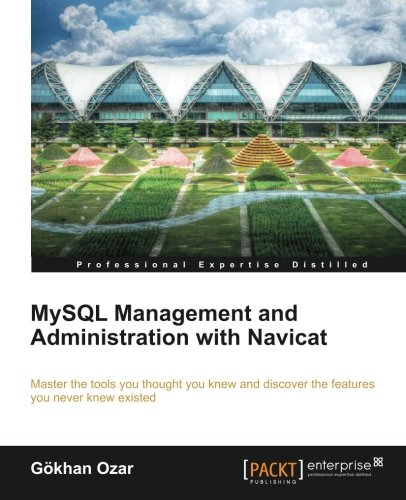 MySQL Management and Administration with Navicat