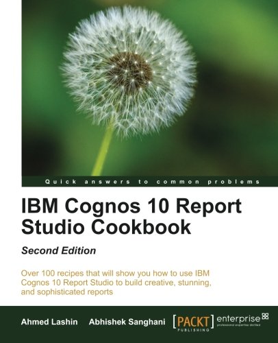 IBM Cognos 10 Report Studio Cookbook