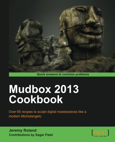 Mudbox 2013 Cookbook