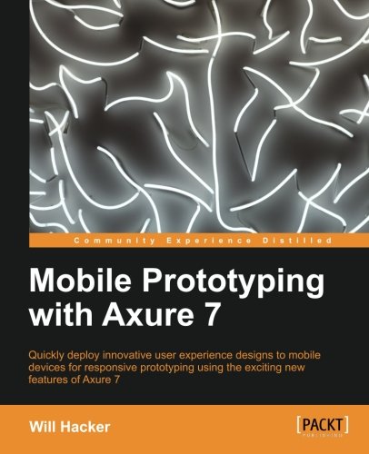 Mobile Prototyping with Axure 7