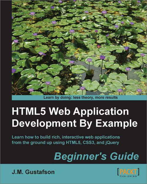 Html5 Web Application Development by Example Beginner's Guide