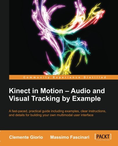 Kinect in Motion - Audio and Visual Tracking by Example