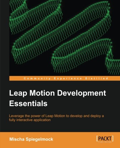 Leap Motion Development Essentials