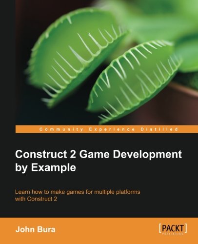 Construct 2 Game Development by Example