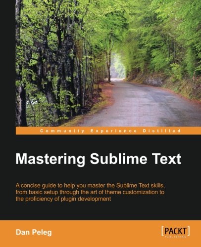 Mastering Sublime Text