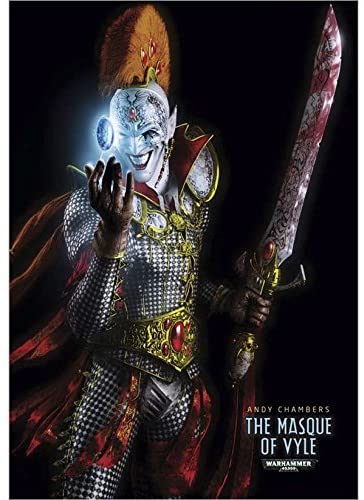 The Masque of Vyle: An Eldar Harlequin Hardcover Novella (Warhammer 40,000 40K 30K Games Workshop Forgeworld Black Library) OOP