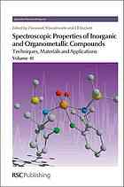 Spectroscopic properties of inorganic and organometallic compounds. Volume 41 techniques, materials and applications.