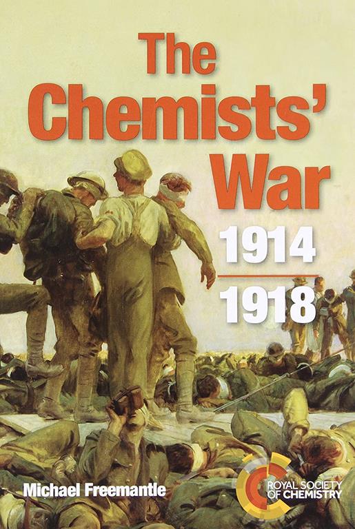 The Chemists' War: 1914-1918