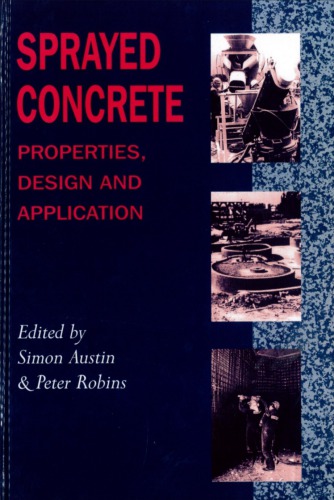 Sprayed concrete : properties, design, and application