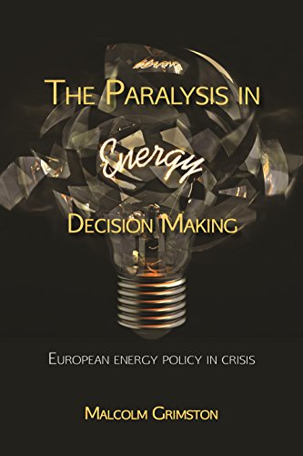 The paralysis in energy decision making : European energy policy in crisis