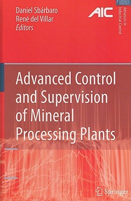 Advanced Control and Supervision of Mineral Processing Plants