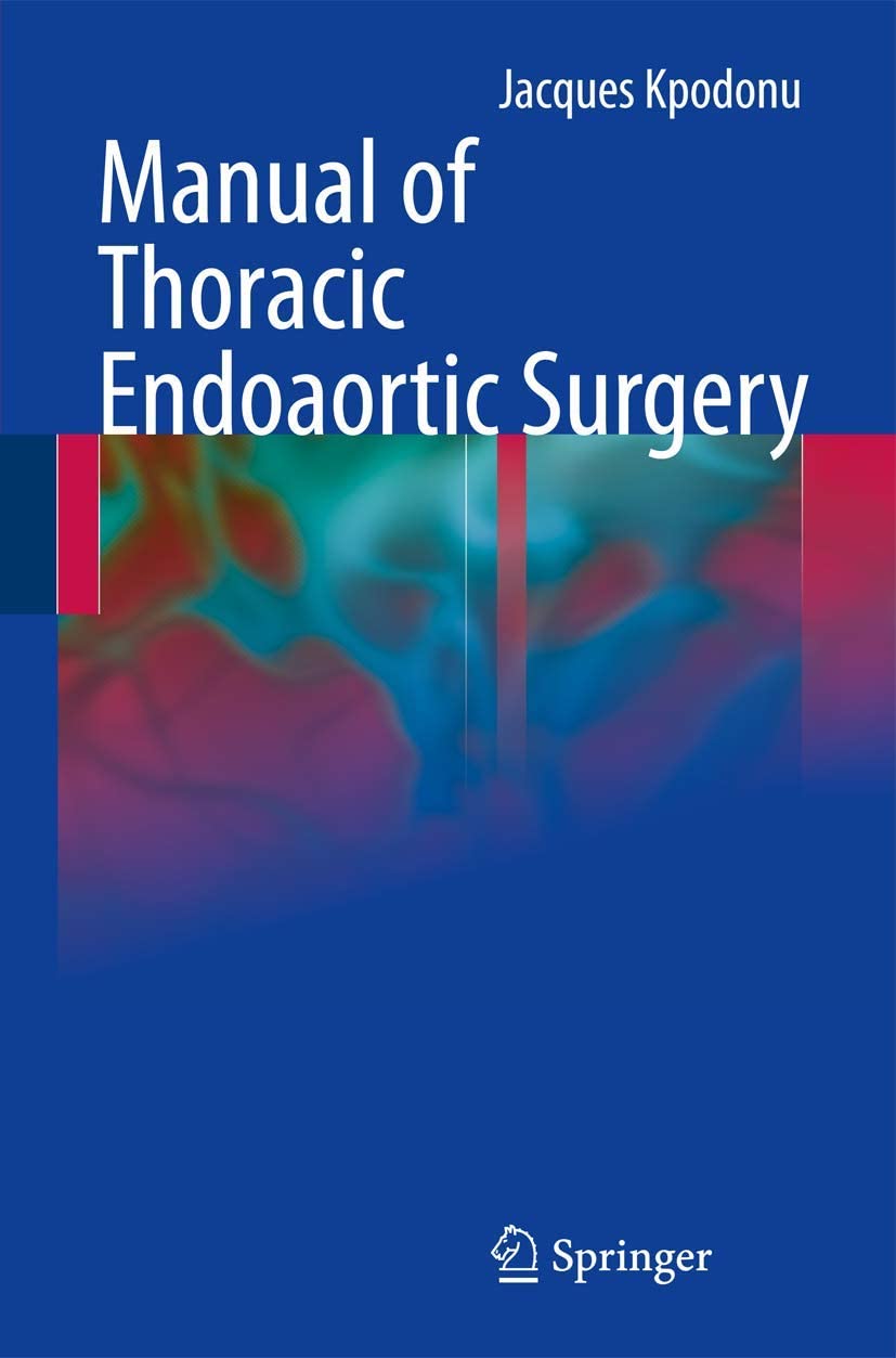 Manual Of Thoracic Endoaortic Surgery