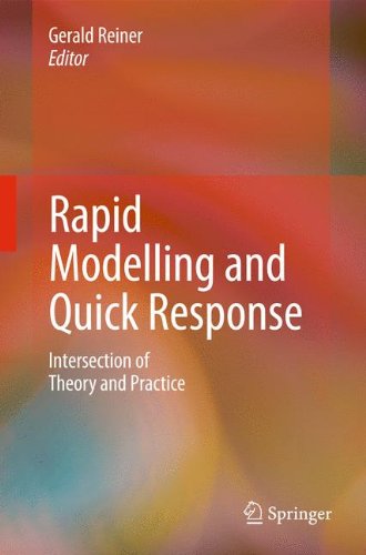 Rapid Modelling and Quick Response Intersection of Theory and Practice