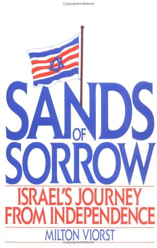 Sands of Sorrow: Israel's Journey from Independence