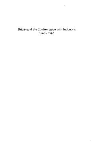 Britain and the Confrontation with Indonesia, 1960-66