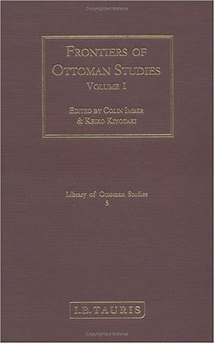 Frontiers of Ottoman Studies, Volume 1