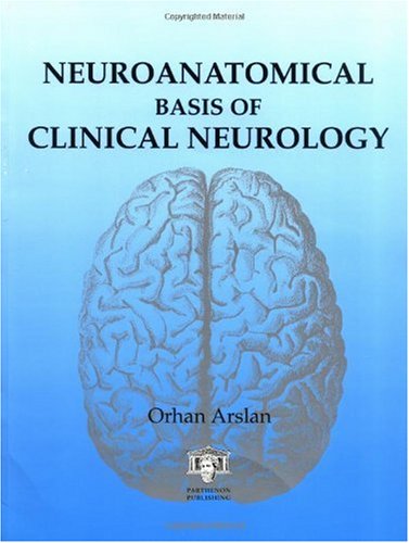 Neuroanatomical Basis of Clinical Neurology
