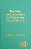 Tradition and Innovation in Haggai and Zechariah 1-8