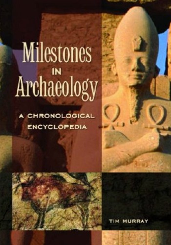 Milestones In Archaeology