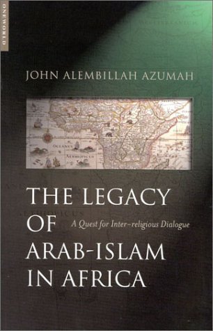 The Legacy of Arab-Islam in Africa