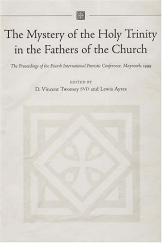 The Mystery of the Holy Trinity in the Fathers of the Church