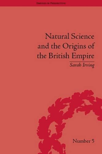 Natural Science And The Origins Of The British Empire