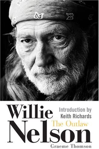 Willie Nelson: The Outlaw