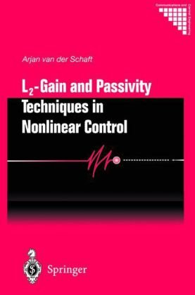 L2 - Gain and Passivity Techniques in Nonlinear Control