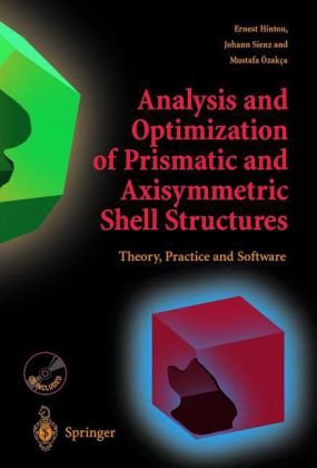 Analysis and Optimization of Prismatic and Axisymmetric Shell Structures