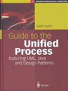 Guide to the Unified Process Featuring UML, Java and Design Patterns