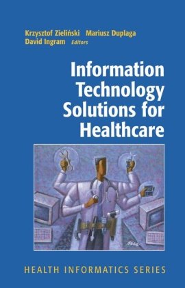 Information Technology Solutions For Healthcare (Health Informatics)