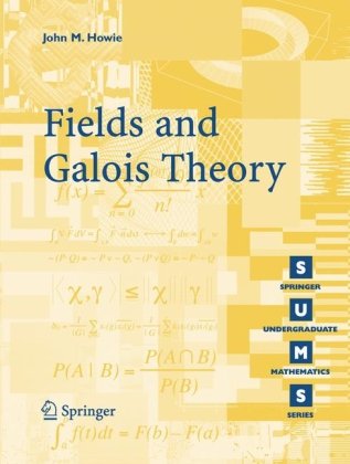 Fields and Galois Theory