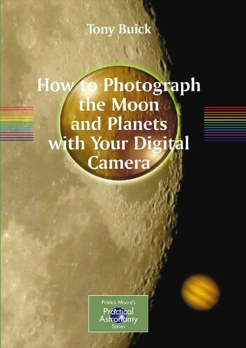 How to Photograph the Moon and Planets with Your Digital Camera