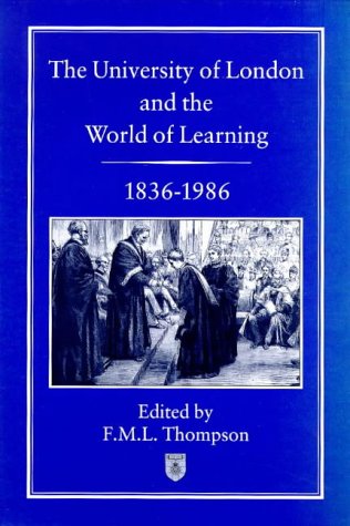 The University of London and the World of Learning, 1836-1986