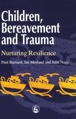 Children, Bereavement and Trauma