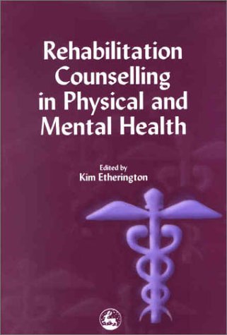 Rehabilitation Counselling in Physical and Mental Health