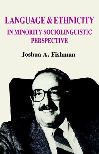 Language &amp; Ethnicity in Minority Sociolinguistic Perspective