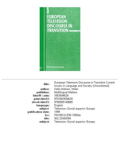 European Television Discourse In Transition (Current Issues In Language And Society Monographs)