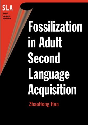 Fossilization in Adult Second Language Acquisition