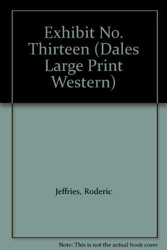 Exhibit No.13 (Dales Large Print Western)