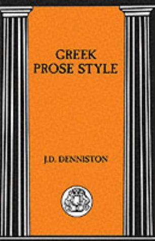 Greek Prose Style (Briston Classical Press) (Briston Classical Press Advanced Language)