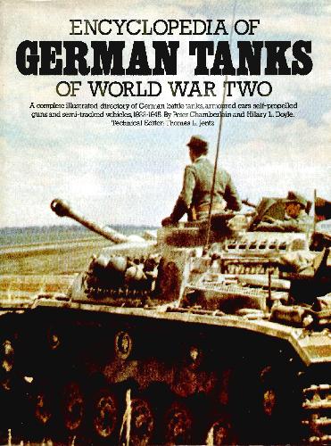 Encyclopedia Of German Tanks Of World War Two