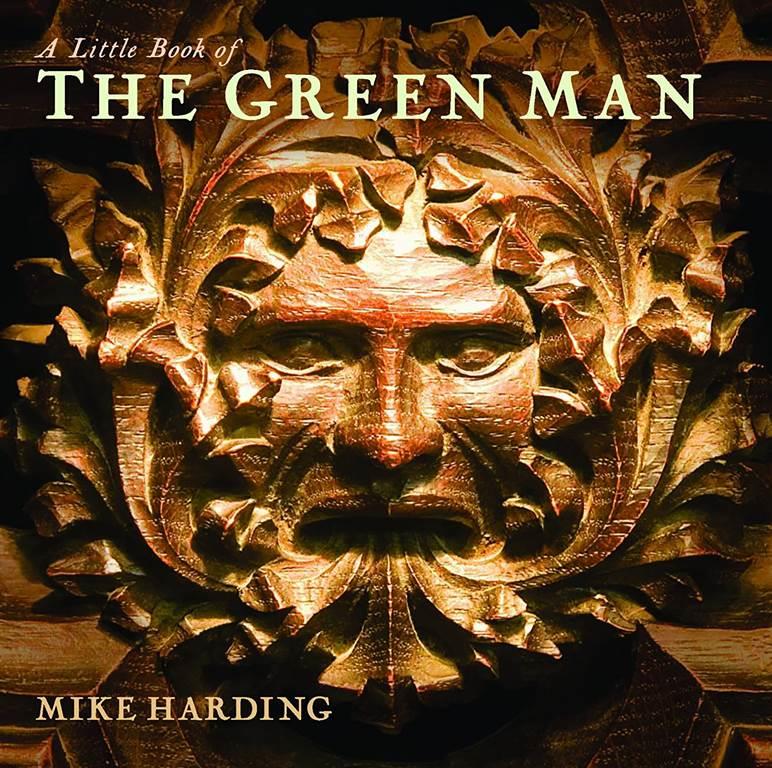 A Little Book of the Green Man (Little Books)