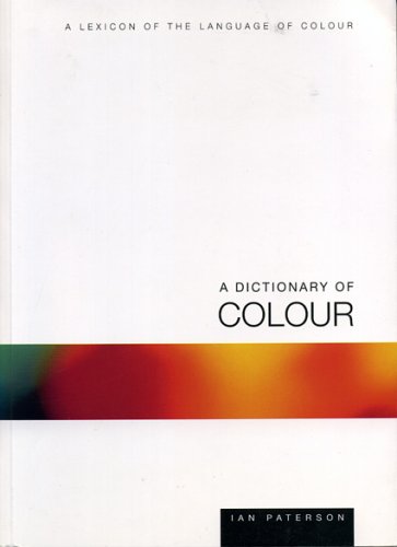 A Dictionary of Colour