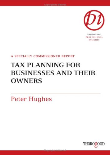 Tax planning for businesses and their owners : a specially commissioned report