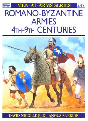 Romano-Byzantine Armies 4th–9th Centuries