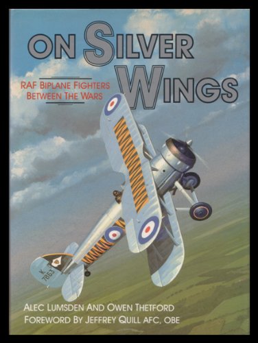 On Silver Wings RAF Biplane Fighters Between the Wars