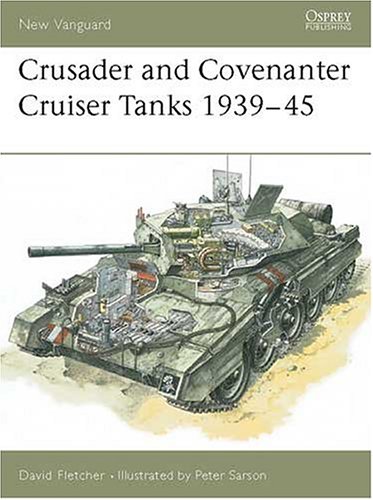 Crusader and Covenanter Cruiser Tanks 1939–45